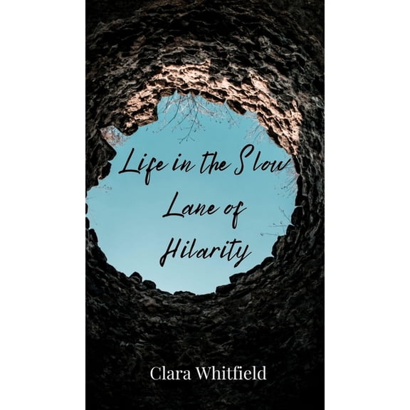 Life in the Slow Lane of Hilarity, (Hardcover)