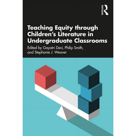 Teaching Equity through Children's Literature in Undergraduate Classrooms, (Paperback)