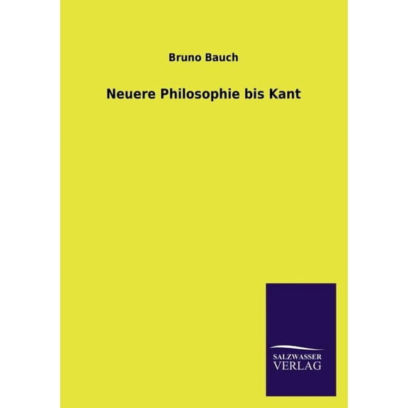 Neuere Philosophie bis Kant (Paperback)