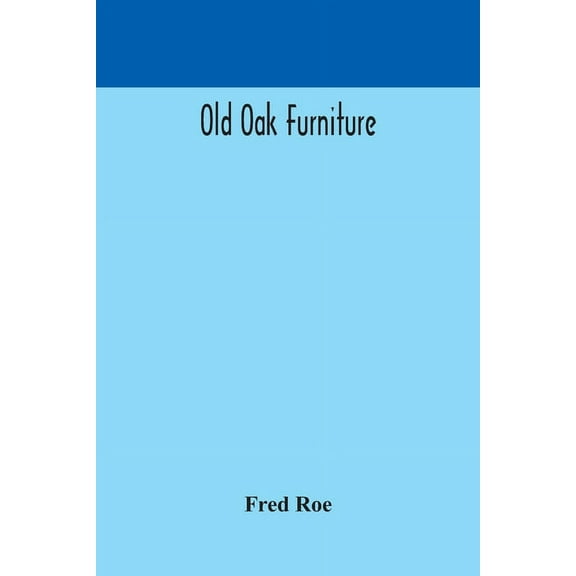 Old Oak Furniture, (Paperback)