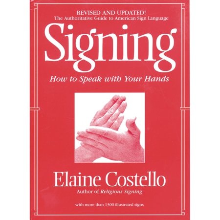 Signing- How to Speak with Your Hands