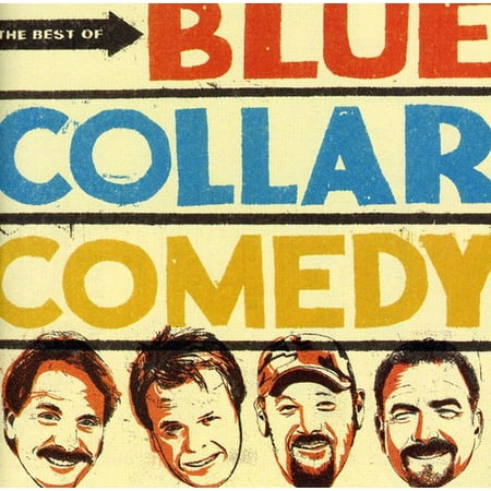 The Best Of Blue Collar Comedy