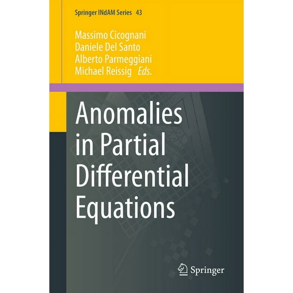 Springer Indam Anomalies in Partial Differential Equations, Book 43, (Hardcover)