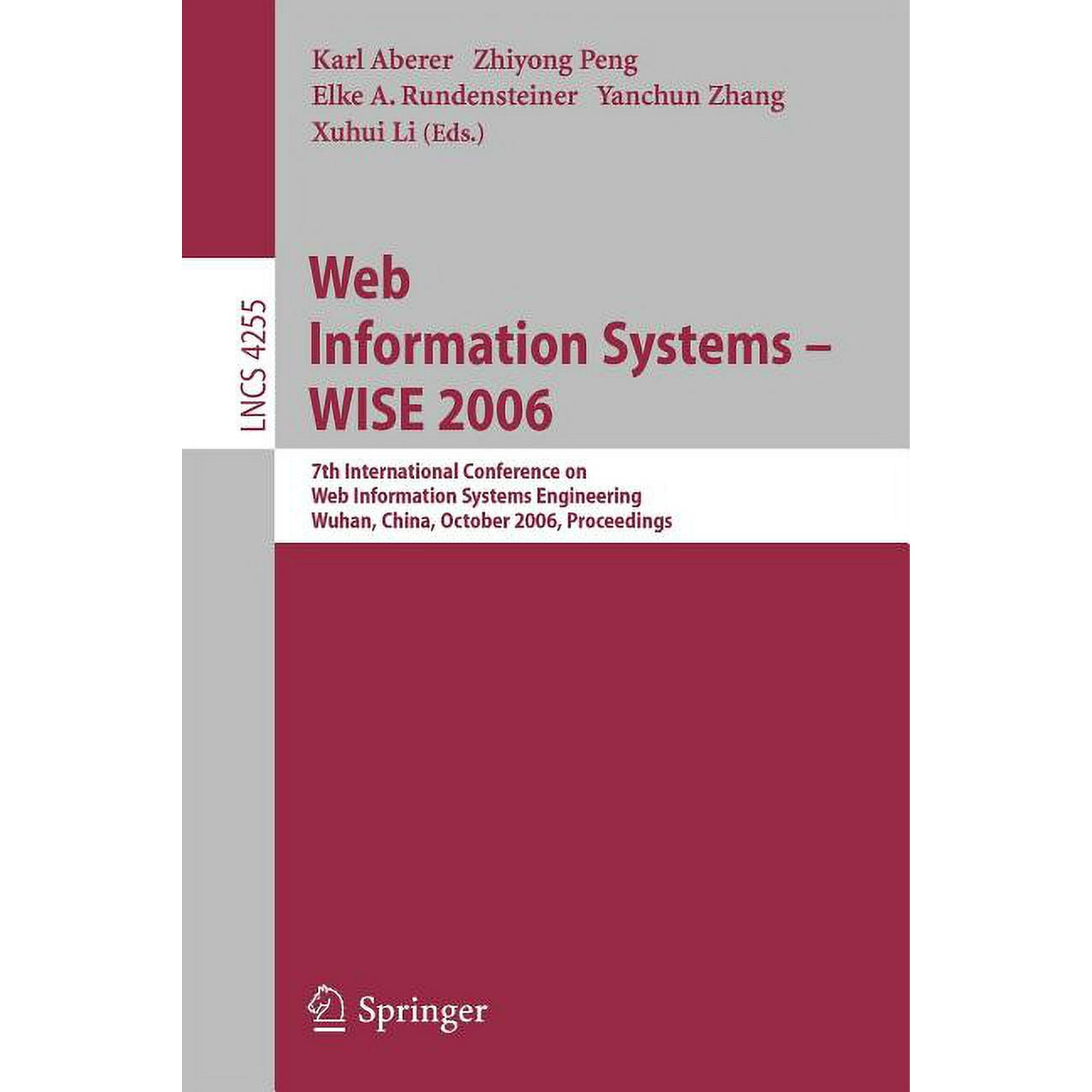 Web Information Systems - Wise 2006: 7th International Conference in Web Information Systems Engineering Wuhan China (Paperback)