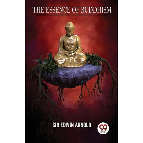 The Essence Of Buddhism, (Paperback)