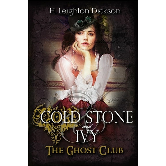 The Empire of Steam Cold Stone & Ivy: The Ghost Club, Book 1, (Paperback)