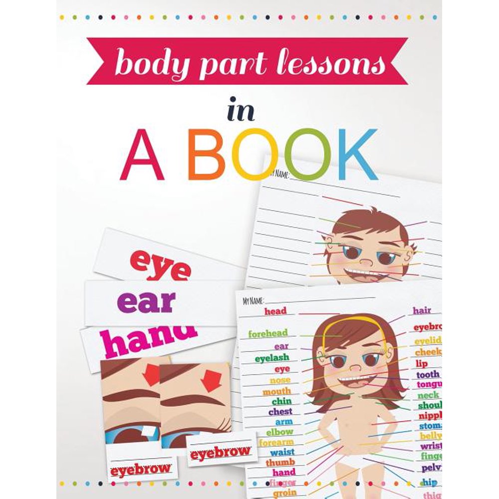 Body Part Lessons in a Book: Human Anatomy Activities for Kids Pre-K