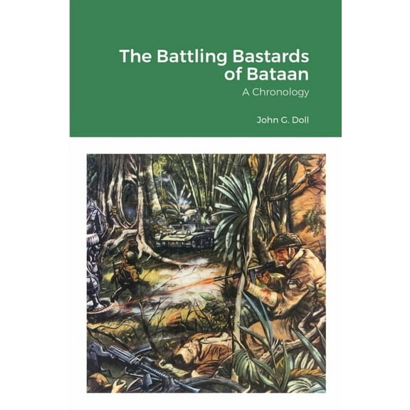The Battling Bastards of Bataan: A Chronology, (Paperback)