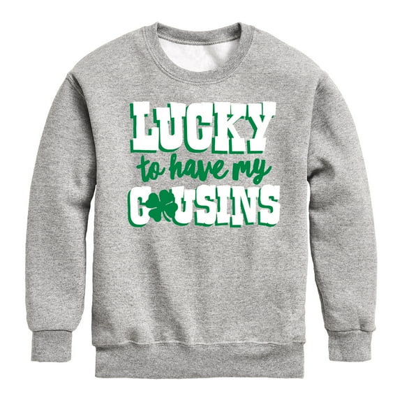 Instant Message - St. Patrick's Day - Lucky to Have My Cousins - Toddler And Youth Crewneck Fleece Sweatshirt