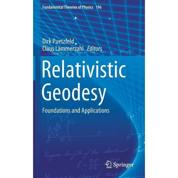 Fundamental Theories of Physics Relativistic Geodesy: Foundations and Applications, Book 196, (Hardcover)