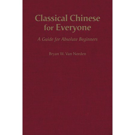 UPC: 9781624668227 | Classical Chinese for Everyone : A Guide for Absolute Beginners (Hardcover)