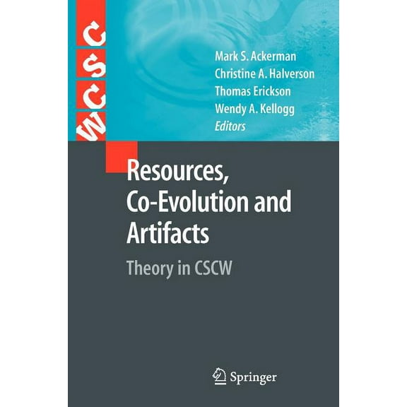 Computer Supported Cooperative Work Resources, Co-Evolution and Artifacts: Theory in CSCW, (Paperback)