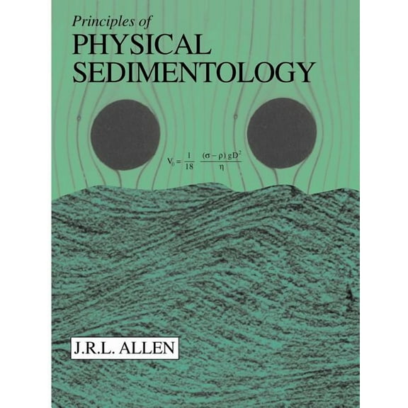 Principles of Physical Sedimentology (Paperback)