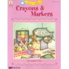 Crayons & Markers [Paperback - Used]