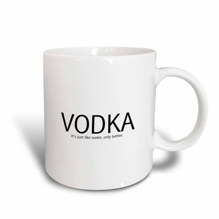 3dRose VODKA Its just like water, only better., Ceramic Mug, (Best Vodka Under 15)