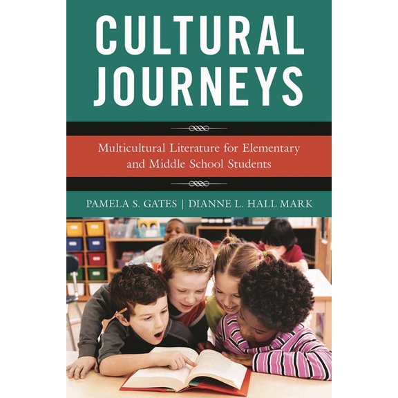 Cultural Journeys: Multicultural Literature for Elementary and Middle School Students, (Paperback)