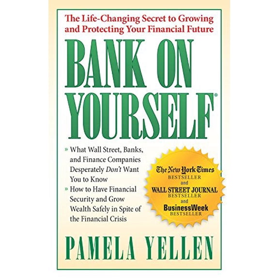 Pre-Owned Bank on Yourself: The Life-Changing Secret to Growing and Protecting Your Financial Future, 9781593154967, 1593154968, Hardcover,