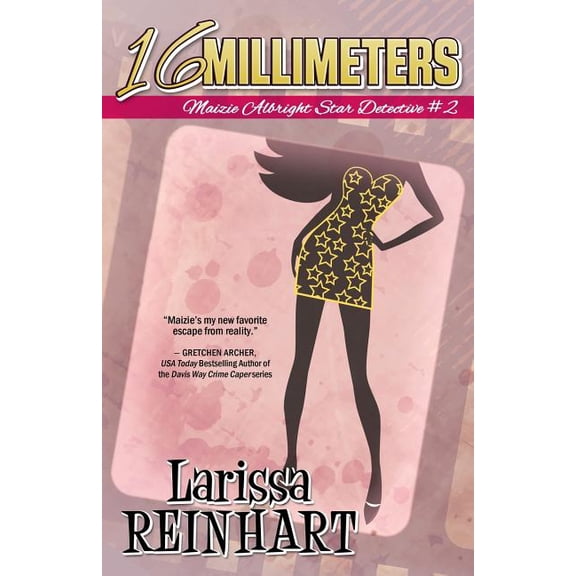 Maizie Albright Star Detective: 16 Millimeters (Paperback)