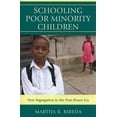 thumbnail image 1 of Pre-Owned Pre-owned Schooling Poor Minority Children : New Segregation in the Post-Brown Era, Paperback by Bireda, Martha R., ISBN 1607098830, ISBN-13 9781607098836, 1 of 1