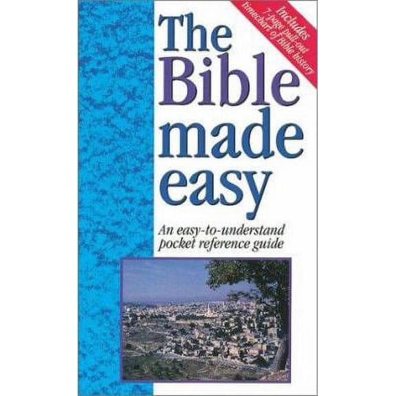 Pre-Owned The Bible Made Easy : An Easy-to-Understand Pocket Reference Guide 9781565633070 Used