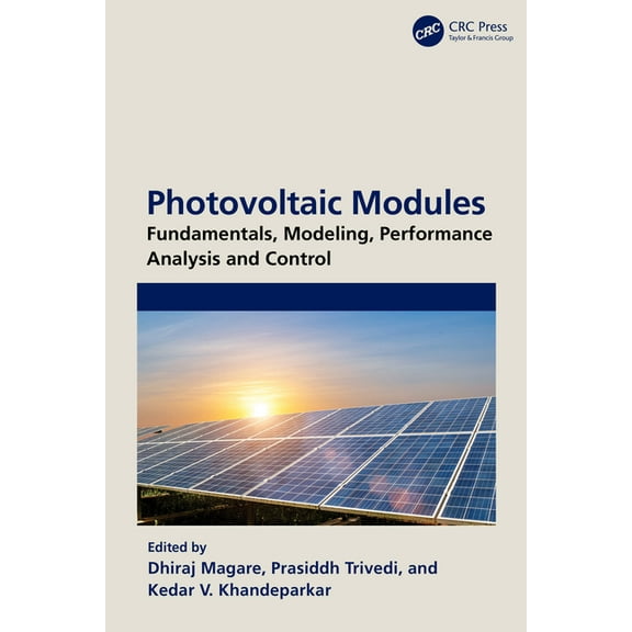 Photovoltaic Modules: Fundamentals, Modeling, Performance Analysis and Control, (Hardcover)