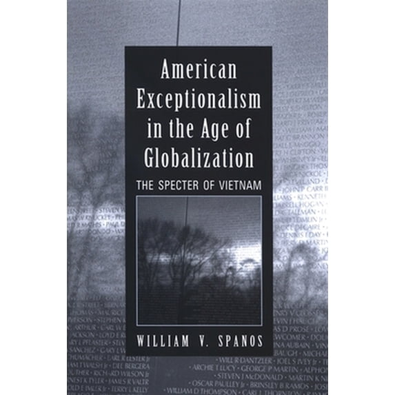 Pre-Owned American Exceptionalism in the Age of Globalization: The Specter of Vietnam (Paperback) 0791472906 9780791472903
