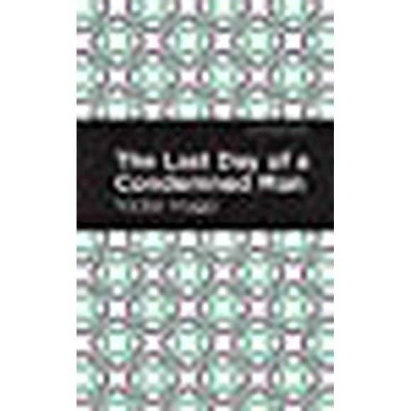 The Last Day of a Condemned Man (Mint Editions)