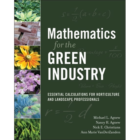 Pre-Owned Mathematics for the Green Industry: Essential Calculations for Horticulture and Landscape Professionals (Paperback) 0470136723 9780470136720