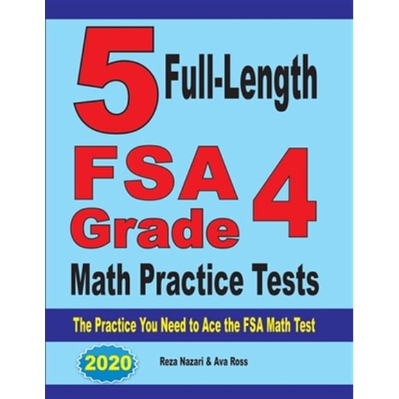 Pre-Owned 5 Full-Length FSA Grade 4 Math Practice Tests: The Practice You Need to Ace the FSA Math Test (Paperback)