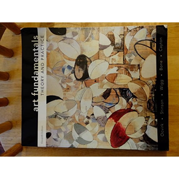 Pre-Owned Art Fundamentals: Theory and Practice (Paperback) 0073526525 9780073526522
