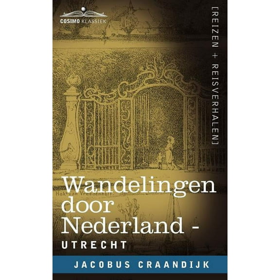 Wandelingen Door Nederland: Utrecht (Paperback)