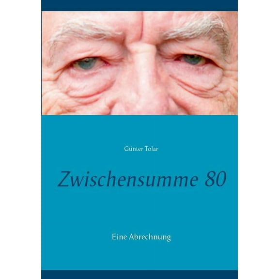 Zwischensumme 80: Eine Abrechnung, (Paperback)