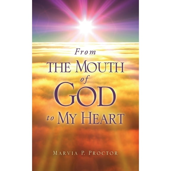 From the Mouth of God to My Heart, (Paperback)