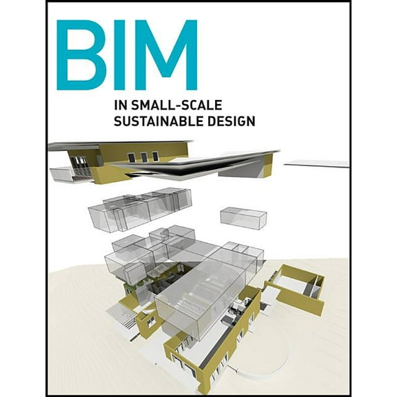 BIM in Small-Scale Sustainable Design, (Hardcover)