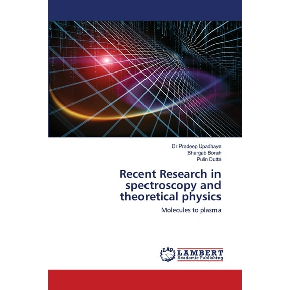 Recent Research in spectroscopy and theoretical physics (Paperback)