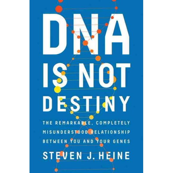 L'ADN n'Est Pas le Destin, Steven J. Heine