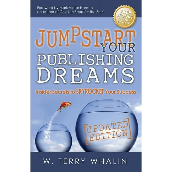 Jumpstart Your Publishing Dreams: Insider Secrets to Skyrocket Your Success, (Paperback)