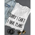 thumbnail image 3 of "Sorry, I Can't, I Have Plans With My Dog" Quote Women White T-Shirt, Female Medium, 3 of 4