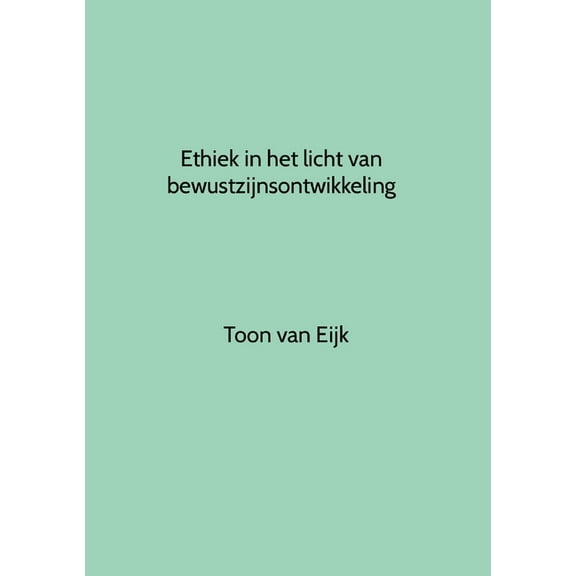 Ethiek in het licht van bewustzijnsontwikkeling, (Paperback)
