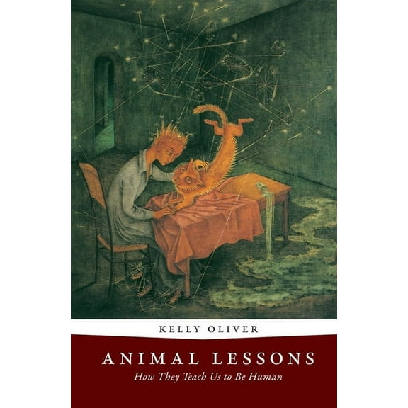 Animal Lessons: How They Teach Us to Be Human, (Paperback)