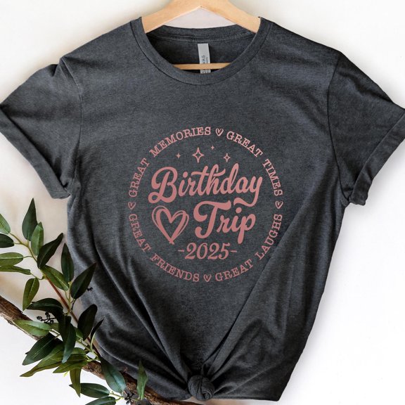Birthday Trip 2025 In Progress ShirtCustom Birthday Trip ShirtBirthday Squad Travel ShirtB