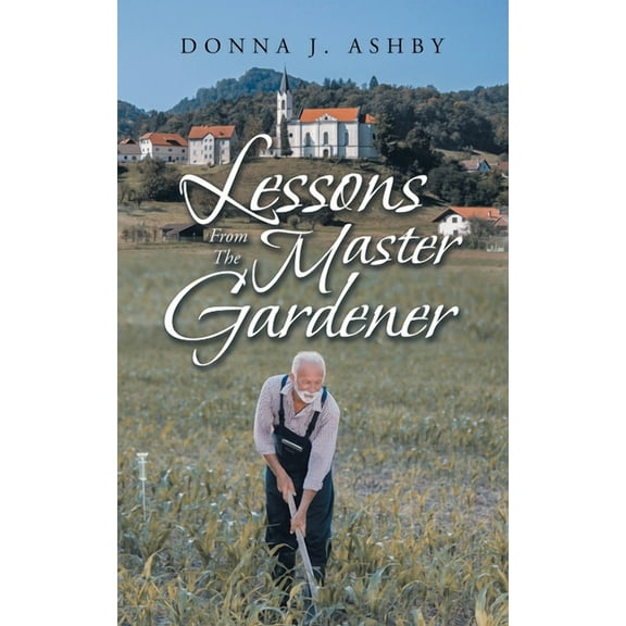 Lessons from the Master Gardener