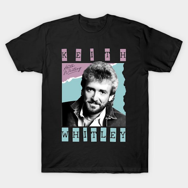 funny Vintage Keith Whitley Shirt, Music Legend Tee, Classic Country Shirt, Keith Whitley Tribute, T-Shirt GILDAN, Gift Fan, Gift Idea, For Man, For Woman
