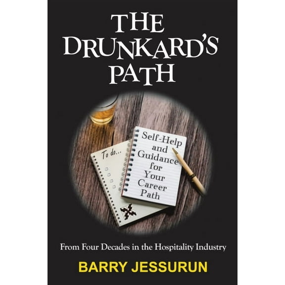 The Drunkard's Path: Self-Help and Guidance for Your Career Path, (Paperback)