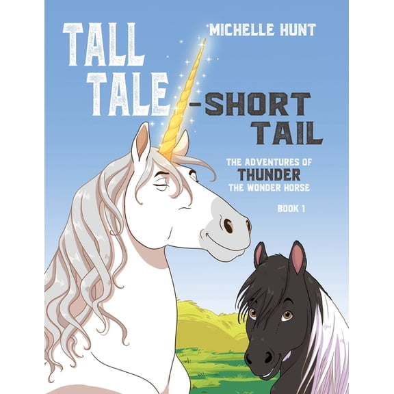 Tall Tale - Short Tail: The Adventures of Thunder the Wonder Horse Book 1. Other books in the series can be purchased at, (Paperback)