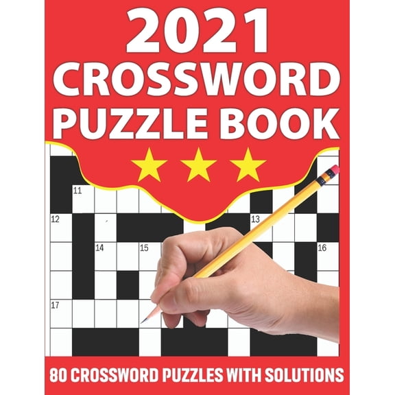 2021 Crossword Puzzle Book: 2021 Brain Game Crossword Book For Puzzle Lovers Senior Dads And Mums To Make Your Day Enjoyable With 80 Large Print Word Puzzles (Paperback)