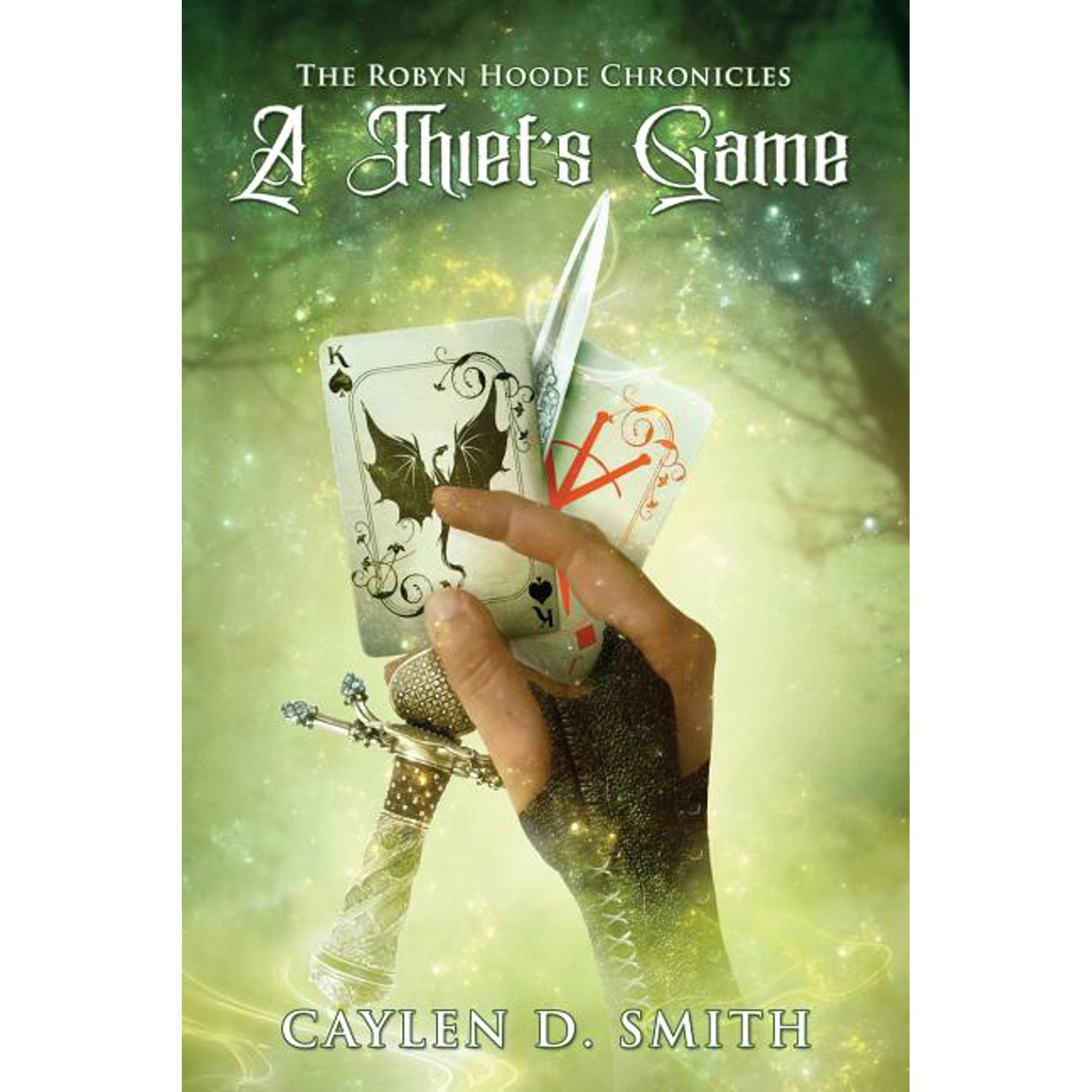 The Robyn Hoode Chronicles A Thief s Game: Book One of the Robyn Hoode Chronicles Book 1 (Paperback)