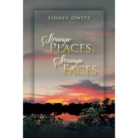 Strange Places, Strange Faces (Paperback)
