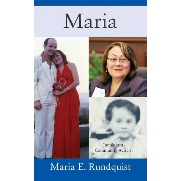 Maria: Immigrant, Community Activist, (Paperback)
