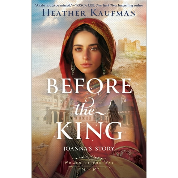 Women of the Way Before the King: Joanna's Story, (Paperback)